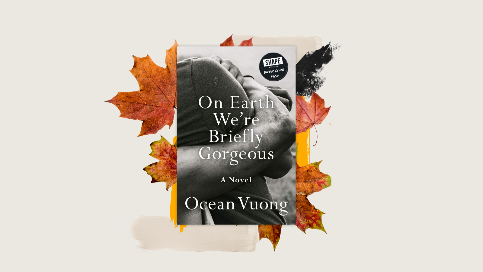 Book review: On Earth We’re Briefly Gorgeous by Ocean Vuong